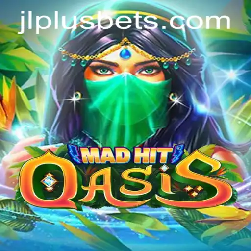 Exploring the Thrilling World of MadHitOasis: Adventure Awaits with JL PLUS