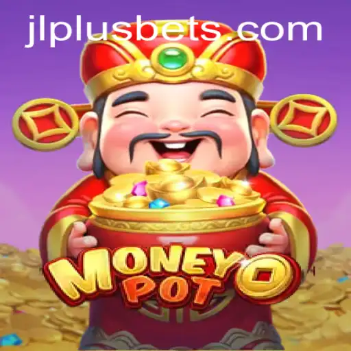Unveiling MoneyPot: The Ultimate JL PLUS Gaming Experience